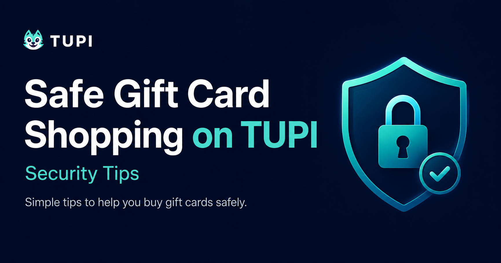 Safe Gift Card Shopping on TUPI: Security Tips